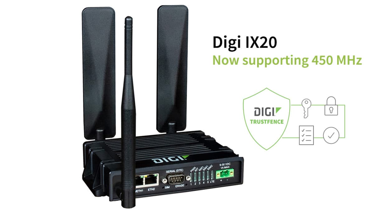 Built-in Features Create a Security Fortress in the Digi IX20 450 MHz ...