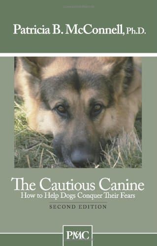 The Cautious Canine by Ph.D. Patricia B. McConnell (2009-09-05)