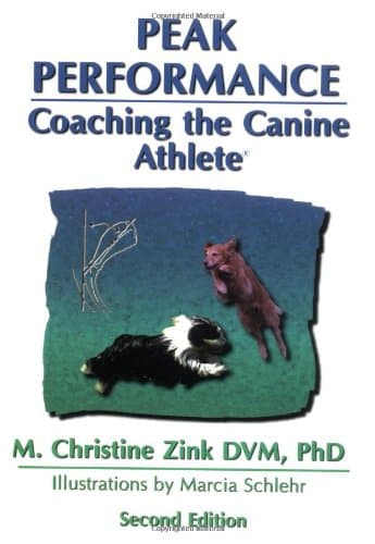 Peak Performance: Coaching the Canine Athlete by M. Christine Zink
