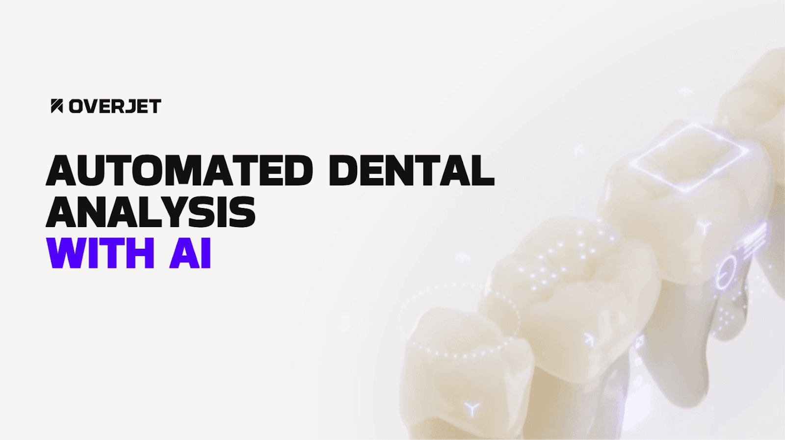 The Complete Guide to AI for Automated Dental Analysis | Overjet