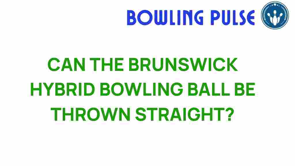 Unlocking the Mystery: Can the Brunswick Hybrid Bowling Ball Be Thrown ...