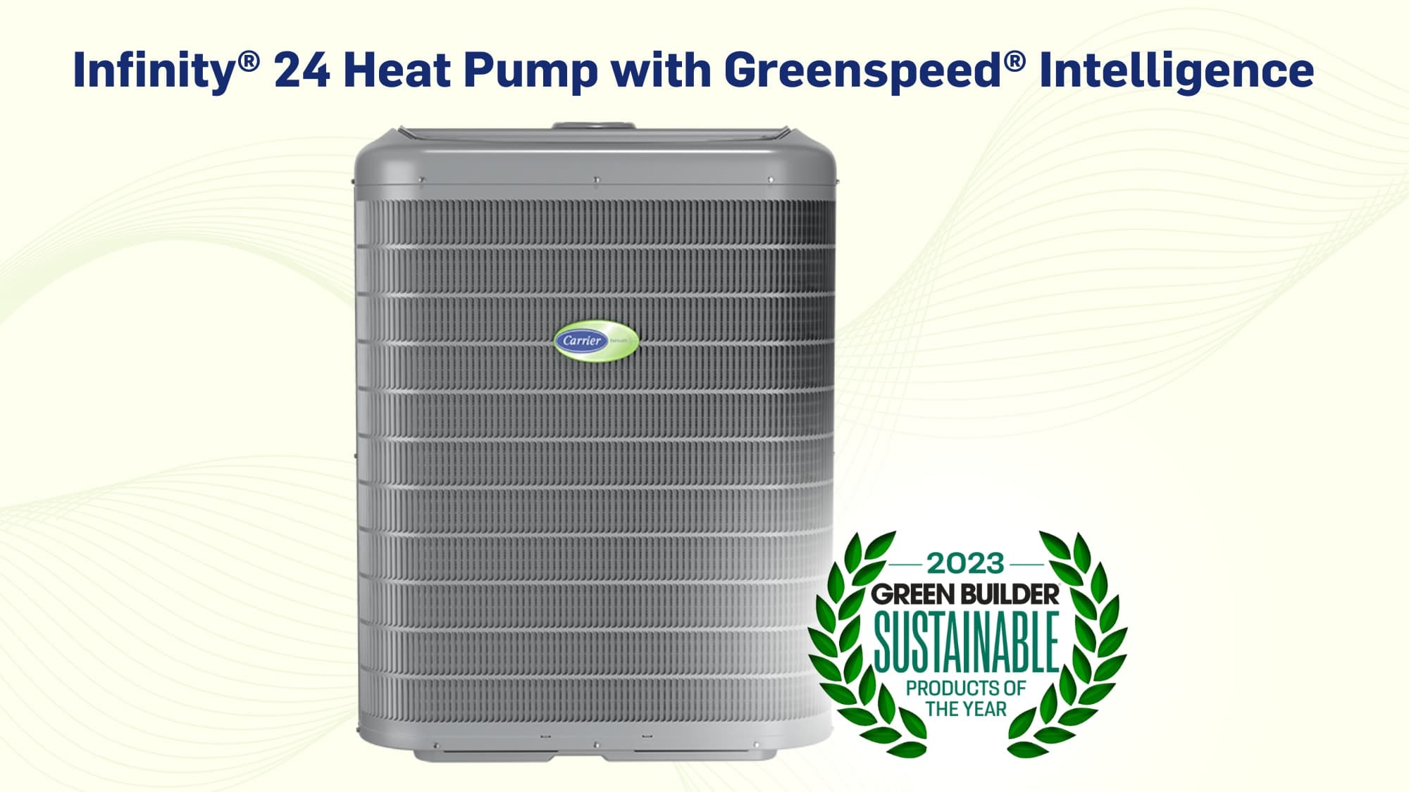 Carrier Infinity 24 Heat Pump with Greenspeed Intelligence Named a 2023 ...